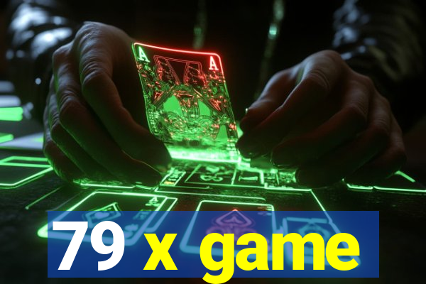 79 x game